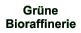 Gr&uuml;ne Bioraffinerie