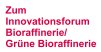 Zum Innovationsforum Bioraffinerie/Gr&uuml;ne Bioraffinerie